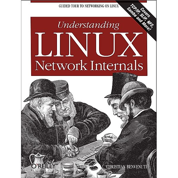 Understanding Linux Network Internals, Christian Benvenuti