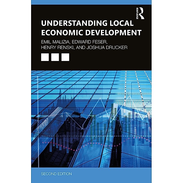 Understanding Local Economic Development, Emil Malizia, Edward J. Feser, Henry Renski, Joshua Drucker