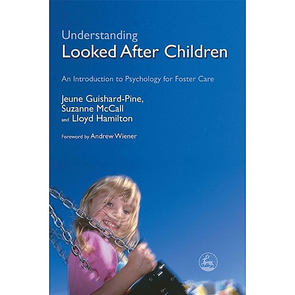 Understanding Looked After Children, Jeune Guishard-Pine, Lloyd Hamilton, Suzanne Mccall
