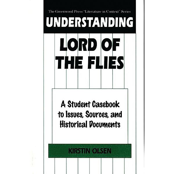 Understanding Lord of the Flies, Kirstin Olsen