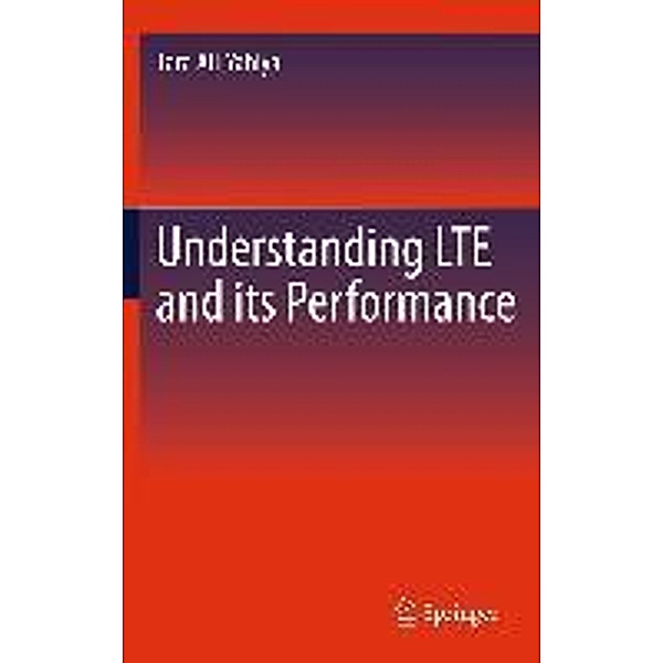 Understanding LTE and its Performance, Tara Ali-Yahiya