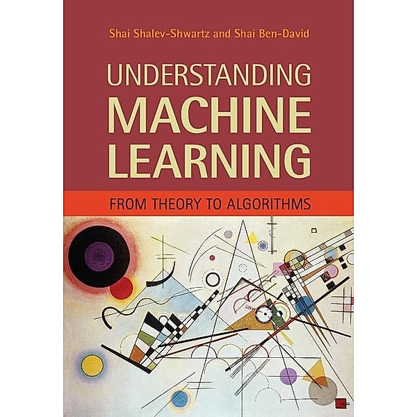 Understanding Machine Learning, Shai Shalev-Shwartz