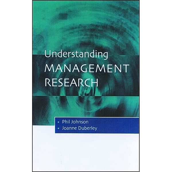 Understanding Management Research, Phil Johnson, Joanne Duberley