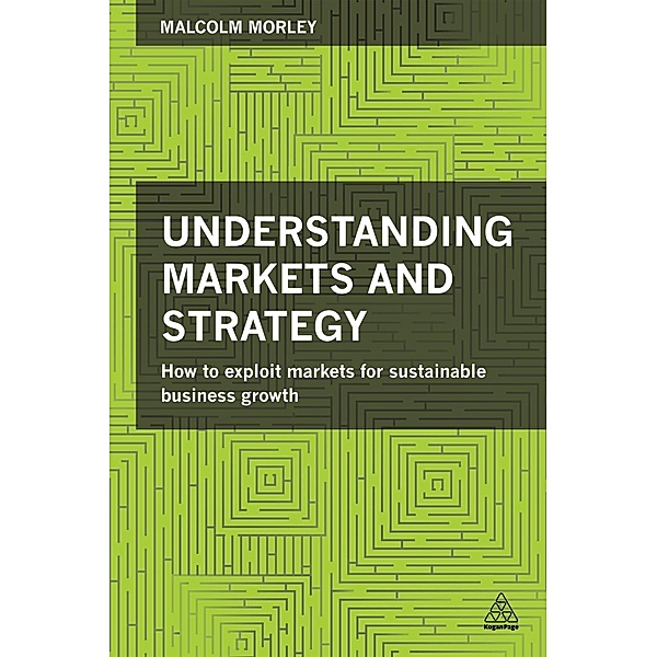 Understanding Markets and Strategy, Malcolm Morley