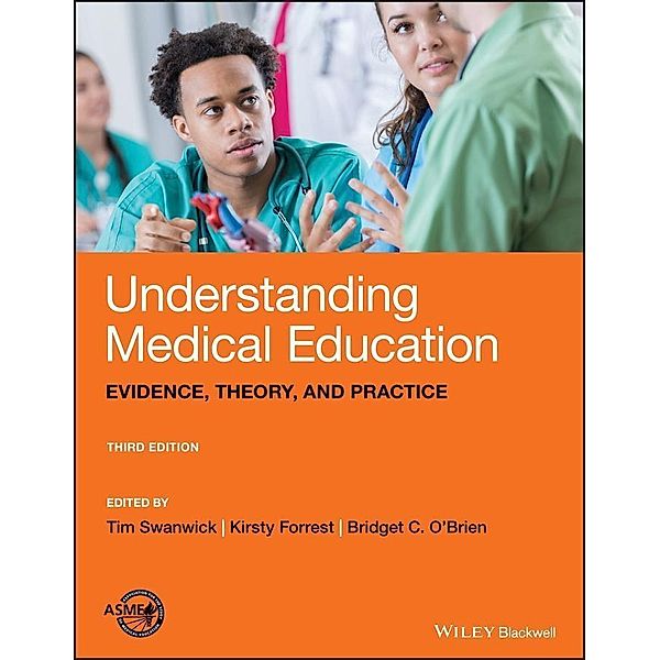 Understanding Medical Education, Kirsty Forrest, Tim Swanwick, Bridget C. O'Brien