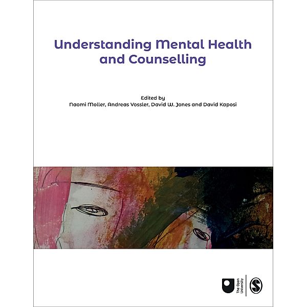 Understanding Mental Health and Counselling / Published in association with The Open University