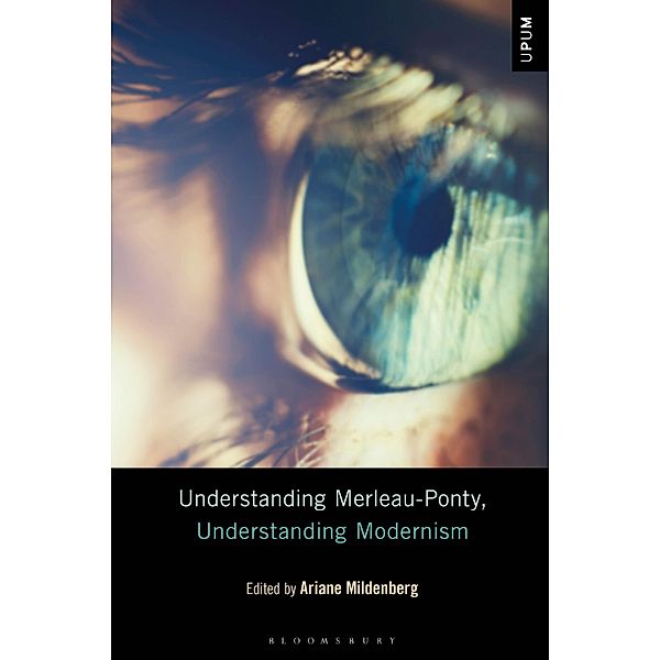 Understanding Merleau-Ponty, Understanding Modernism