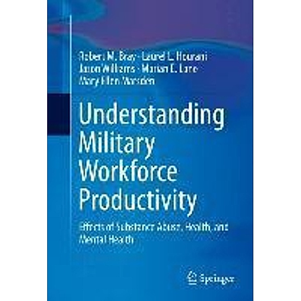 Understanding Military Workforce Productivity, Robert M. Bray, Laurel L. Hourani, Jason Williams, Marian E. Lane, Mary Ellen Marsden