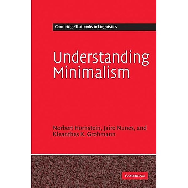 Understanding Minimalism / Cambridge Textbooks in Linguistics, Norbert Hornstein