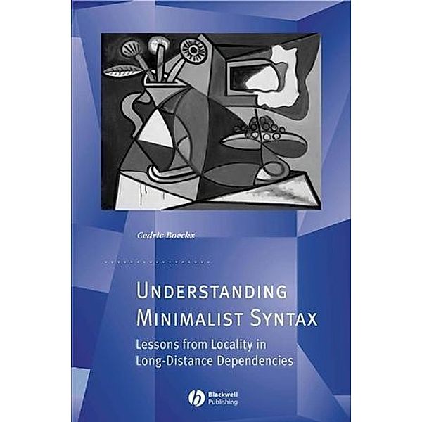Understanding Minimalist Syntax, Cedric Boeckx