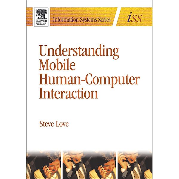 Understanding Mobile Human-Computer Interaction, Steve Love