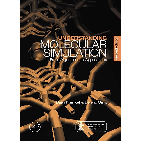 Understanding Molecular Simulation, Daan Frenkel, Berend Smit