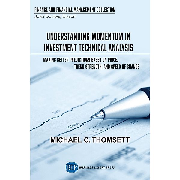 Understanding Momentum in Investment Technical Analysis / ISSN, Michael C. Thomsett