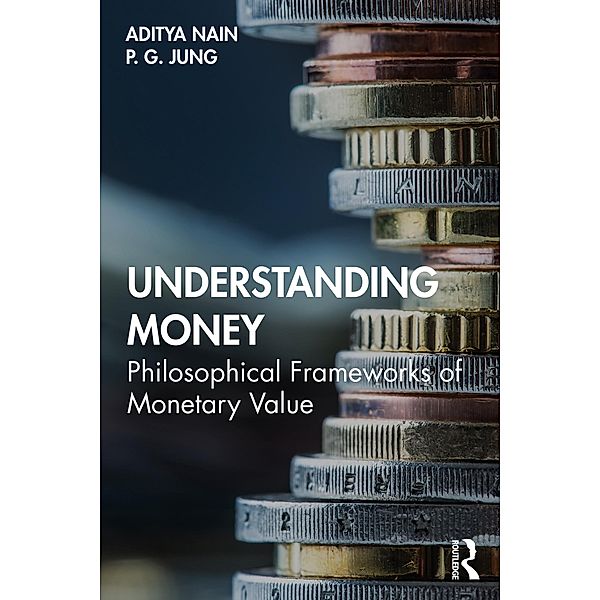Understanding Money, Aditya Nain, P. G. Jung