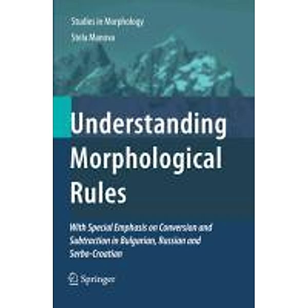 Understanding Morphological Rules, Stela Manova
