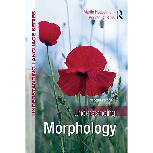 Understanding Morphology / Understanding Language, Martin Haspelmath, Andrea Sims