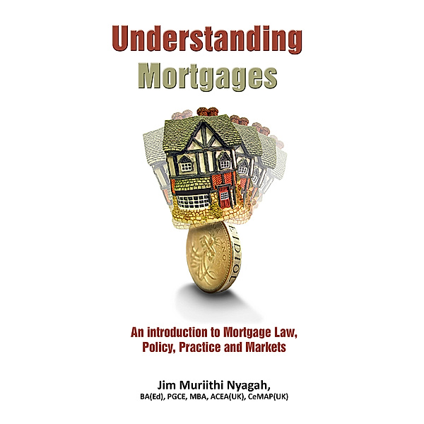 Understanding Mortgages, Jim Muriithi Nyagah