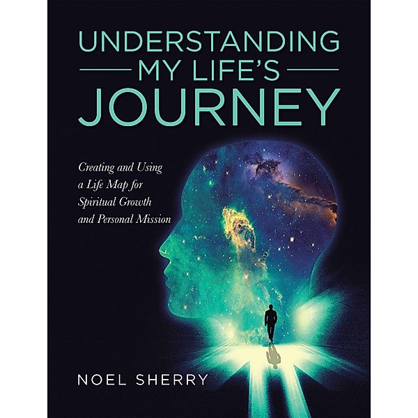 Understanding My Life's Journey, Noel Sherry