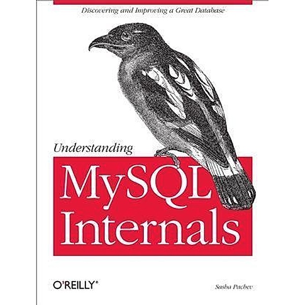 Understanding MySQL Internals, Sasha Pachev