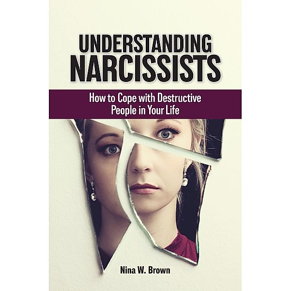 Understanding Narcissists, Nina W. Brown