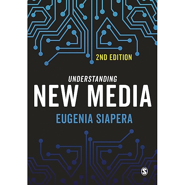 Understanding New Media, Eugenia Siapera
