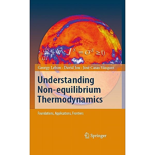 Understanding Non-equilibrium Thermodynamics, Georgy Lebon, David Jou