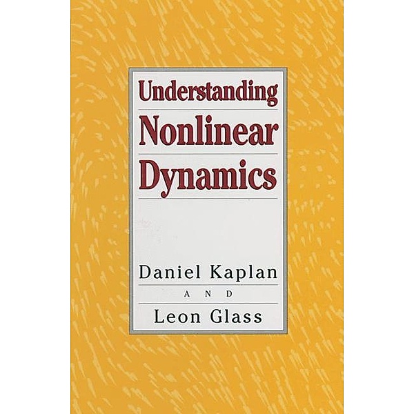 Understanding Nonlinear Dynamics, Daniel Kaplan, Leon Glass