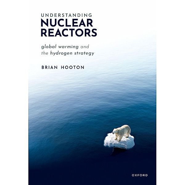 Understanding Nuclear Reactors, Brian Hooton