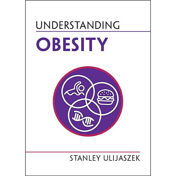 Understanding Obesity, Stanley Ulijaszek