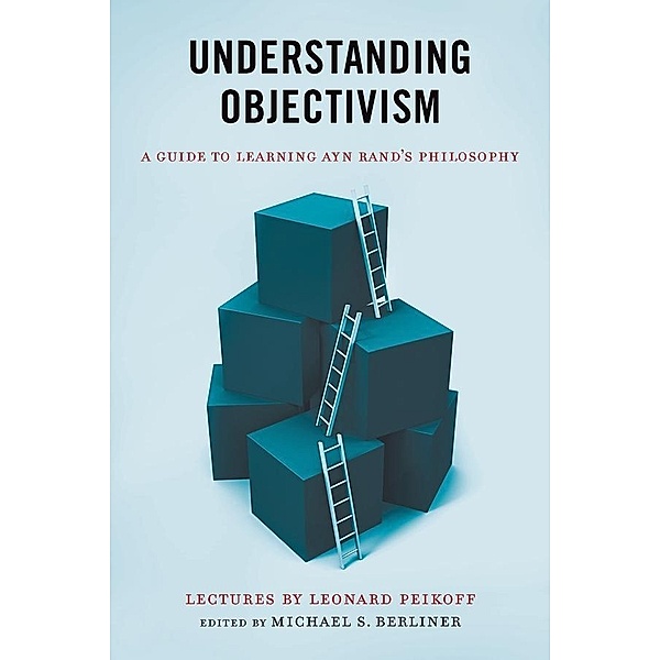 Understanding Objectivism, Leonard Peikoff