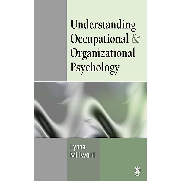 Understanding Occupational & Organizational Psychology, Lynne Millward