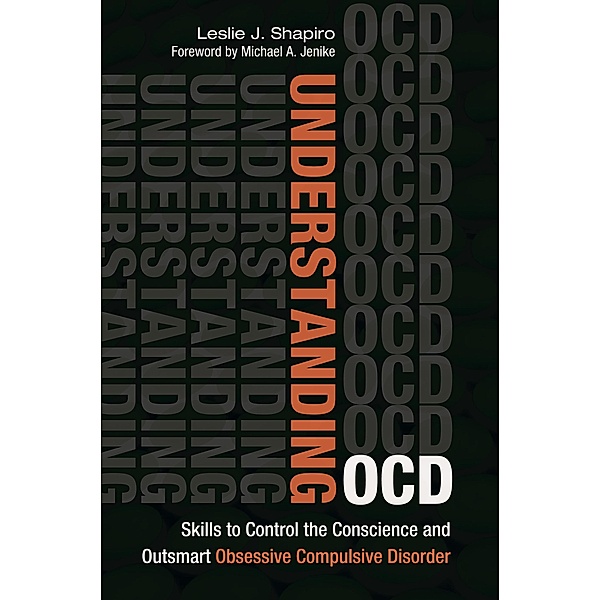 Understanding OCD, Leslie J. Shapiro