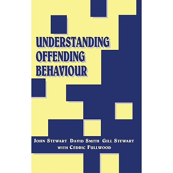 Understanding Offending Behaviour, John Stewart