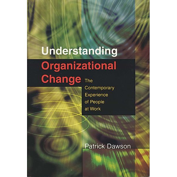 Understanding Organizational Change, Patrick Dawson