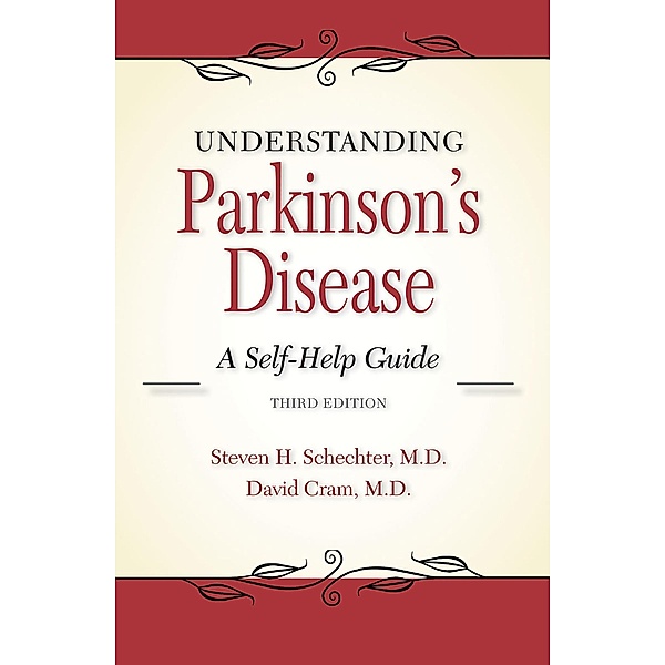 Understanding Parkinson's Disease, Steven H Schechter