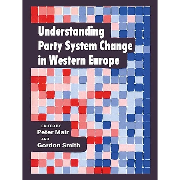 Understanding Party System Change in Western Europe, Peter Mair, Gordon Smith