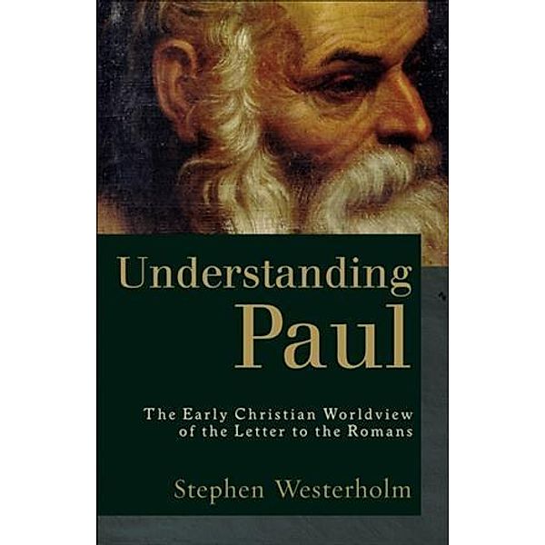 Understanding Paul, Stephen Westerholm
