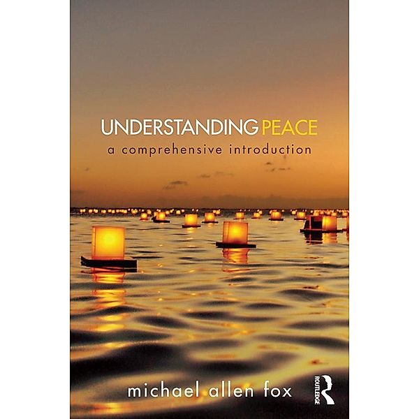 Understanding Peace, Michael Allen Fox