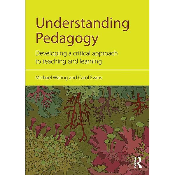 Understanding Pedagogy, Michael Waring, Carol Evans