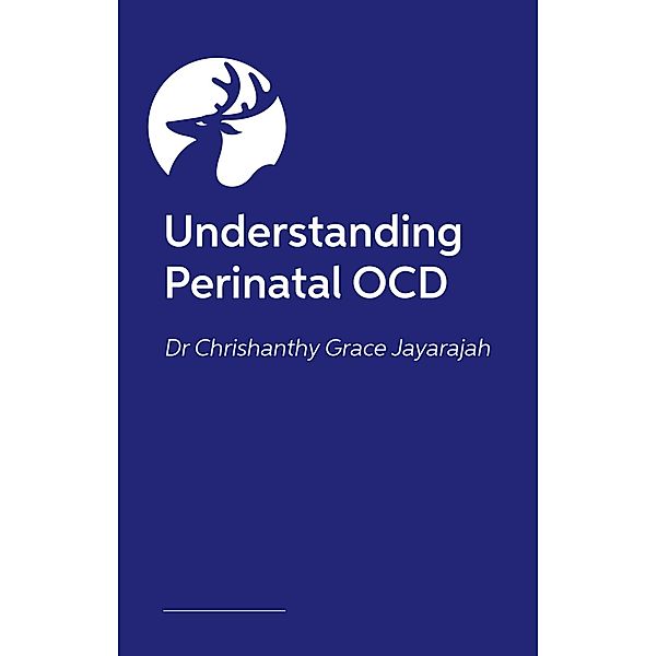 Understanding Perinatal OCD, Grace Chrishanthy Jayarajah