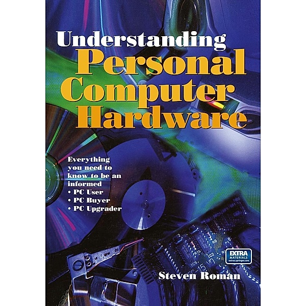 Understanding Personal Computer Hardware, Steven Roman