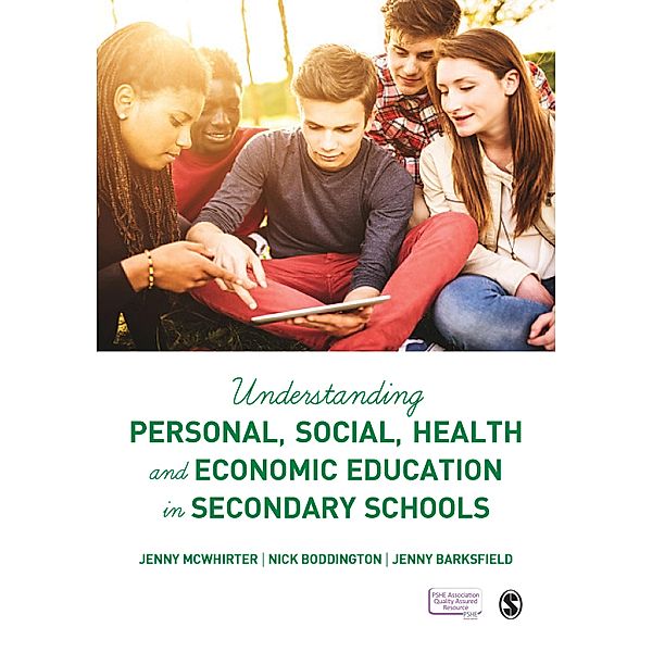 Understanding Personal, Social, Health and Economic Education in Secondary Schools, Jenny Mcwhirter, Nick Boddington, Jenny Barksfield