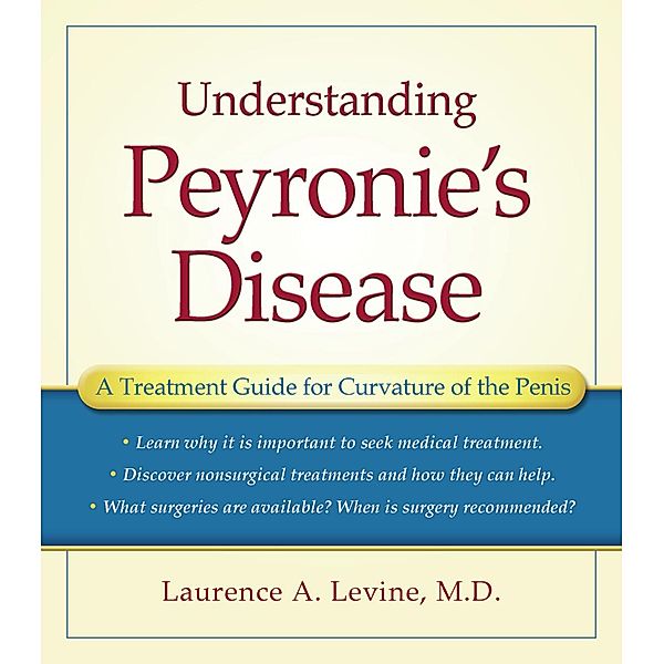 Understanding Peyronie's Disease, Laurence A. Levine