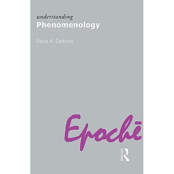 Understanding Phenomenology, David R. Cerbone