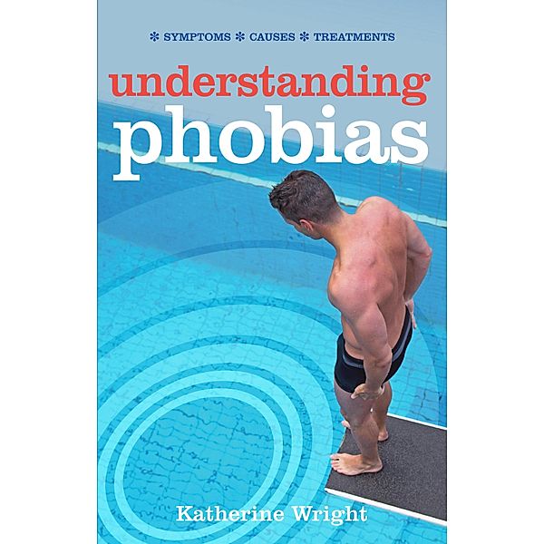 Understanding Phobias, Katherine Wright