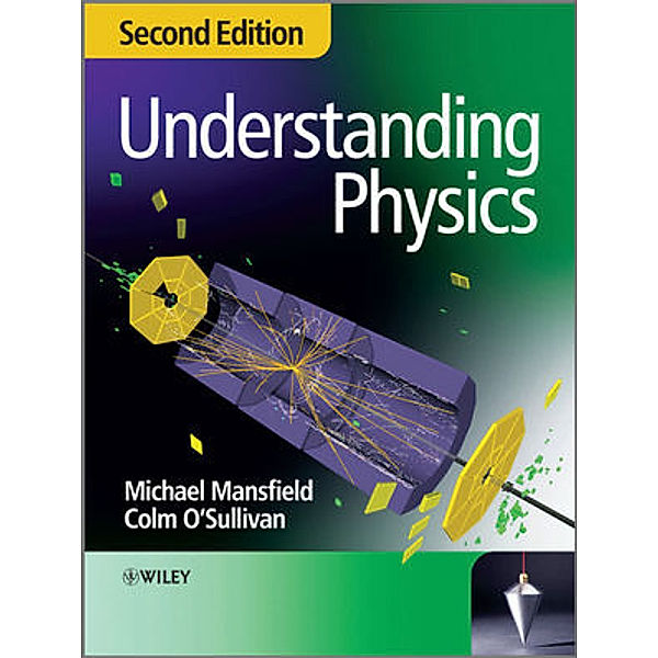 Understanding Physics, Michael Mansfield, Colm O'Sullivan