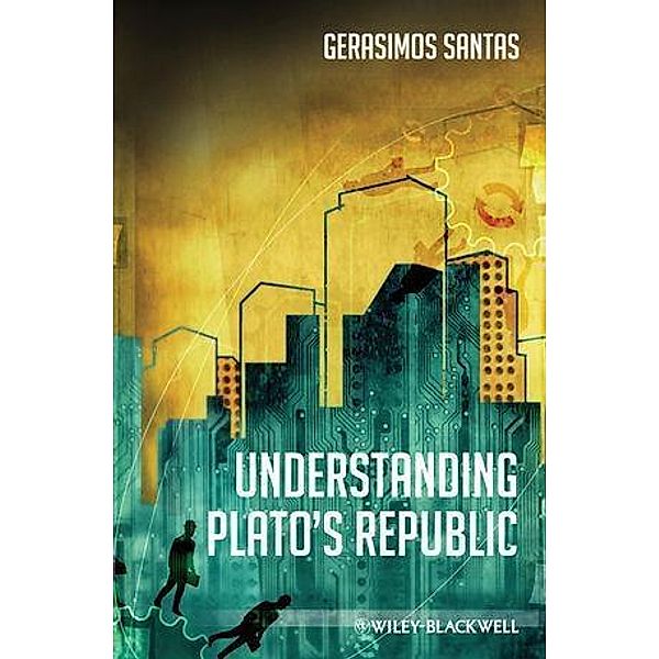 Understanding Plato's Republic, Gerasimos Santas