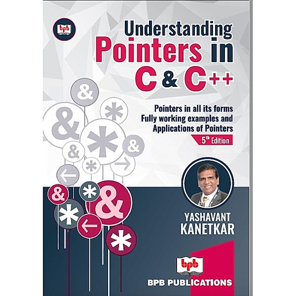 Understanding Ponters in C & C++, Yashavant Kanetkar