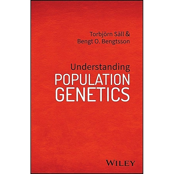 Understanding Population Genetics, Torbjörn Säll, Bengt O. Bengtsson
