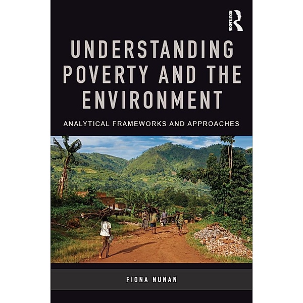 Understanding Poverty and the Environment, Fiona Nunan